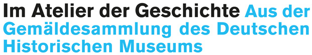 Ausstellungslogo – Im Atelier der Geschichte. Aus der Gemäldesammlung des Deutschen Historischen Museums