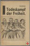 Death throes of freedom (Todeskampf der Freiheit) ,Paper of the communist party about the political situation in Germany after the Nazi takeover of power, Germany, February 1933, Kthe Kollwitz, DHM