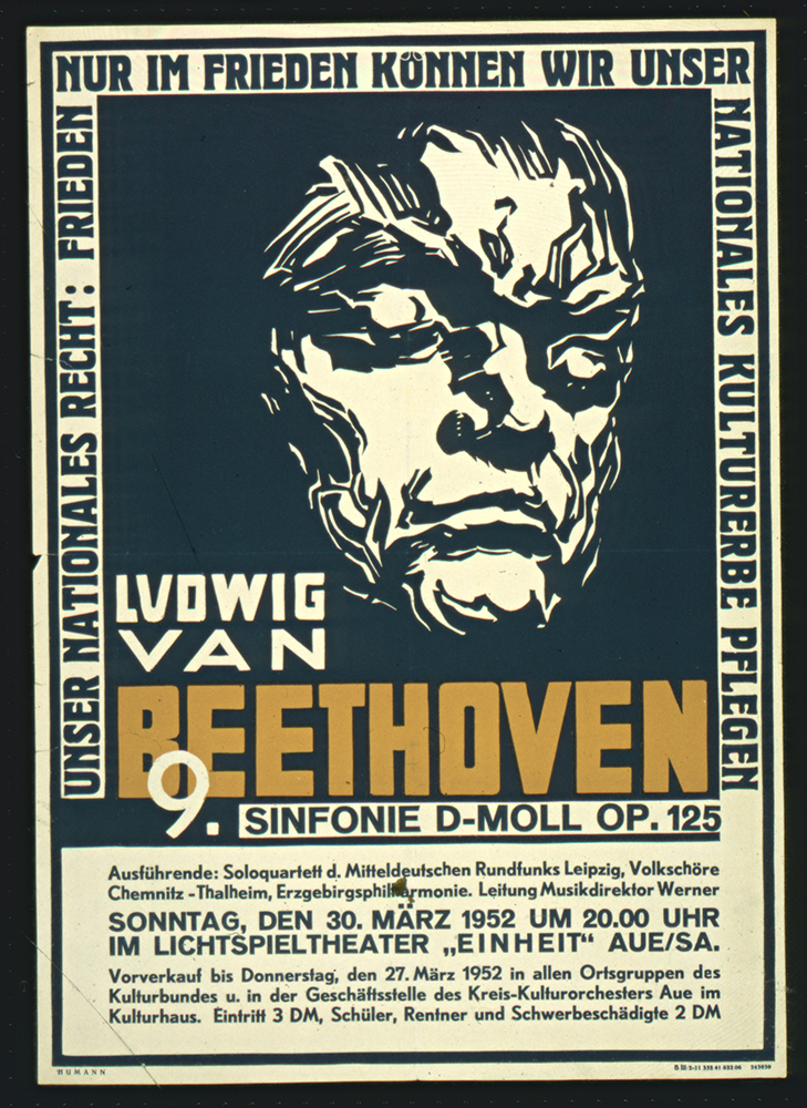 Announcement poster for the performance of Ludwig van Beethoven's 9th Symphony in D minor Opus 125 at the "Einheit" cinema in Aue/Saale on the occasion of Beethoven's 125th death anniversary on 26 March 1952, Helmut Humann, GDR 1952 © DHM
