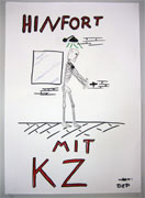 "Hinfort mit KZ"