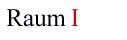 [Raum 1]