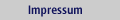 [Impressum]