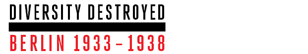 Logo – Diversity Destroyed. Berlin 1933 – 1938