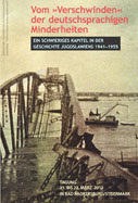 Vom Verschwinden der deutschsprachigen Minderheiten  Ein schwieriges Kapitel in der Geschichte Jugoslawiens 1941-1955