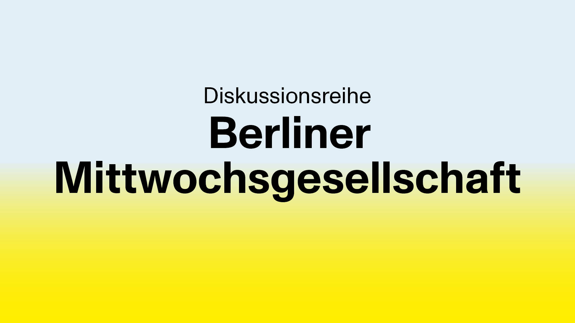 Berliner Mittwochsgesellschaft Berliner Mittwochsgesellschaft