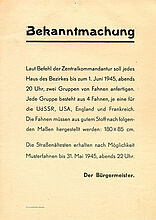 Wall Notice with the Central Command’s Order to the House Communities in Berlin to Produce Flags for the Victorious Powers, May 1945. Wall Notice with the Central Command’s Order to the House Communities in Berlin to Produce Flags for the Victorious Powers, May 1945. (Inv.Nr. DG 80/383)