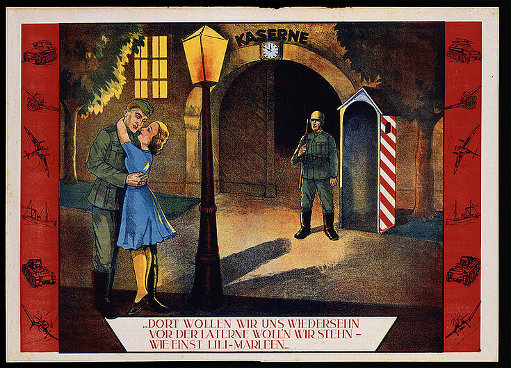 Politisches Plakat aus dem Zweiten Weltkrieg, 1941-1944. Politisches Plakat aus dem Zweiten Weltkrieg, 1941-1944. „Lili Marleen“ war das populärste Soldatenlied, Trennungsschmerz, Einsamkeit, Sehnsucht nach Heimat, und der dort zurückgelassenen Liebe vermittelte der Schlager wie kein anderes Lied. (Inv.Nr. P 93/590)