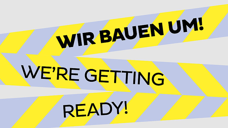 "Wir bauen um" steht auf diesem Bild.