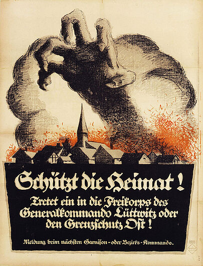 Lucian Bernhard, Propagandaplakat für den Eintritt in Freikorps, 1919. In dramatischer Bildsprache wirbt das Plakat für den Eintritt in ein Freikorps. Der „Grenzschutz Ost“ war Ende 1918 von der OHL gegen aufständische polnische Nationalisten in Schlesien aufgestellt worden. (Inv.Nr. 1987/402)