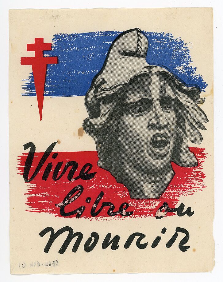 Flugblatt „Vivre libre ou mourir“ (Frei leben oder sterben), London, 1944 © Lyon, Centre d’Histoire de la Résistance et de la Déportation, 1966.614.3 Flugblatt