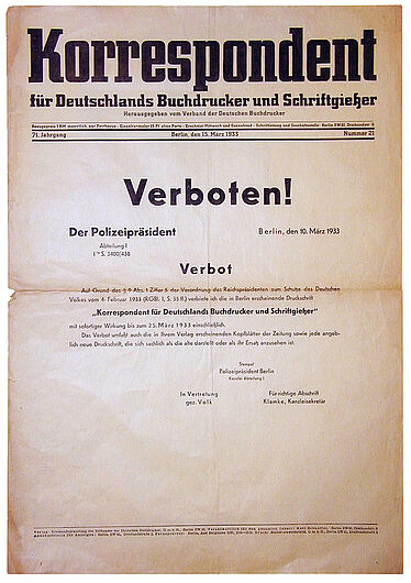 Karl Schaeffer, Sonderdruck der Zeitung „Korrespondent“ mit der Verkündung ihres Verbots, 15. März 1933. Karl Schaeffer, Sonderdruck der Zeitung „Korrespondent“ mit der Verkündung ihres Verbots, 15. März 1933. Nach der Verordnung zum „Schutze des Deutsches Volkes“ konnten Zeitungen schon verboten werden, wenn sie leitende Beamte „beschimpft oder böswillig verächtlich gemacht“ hatten. (Inv.Nr. Do2 2001/129)