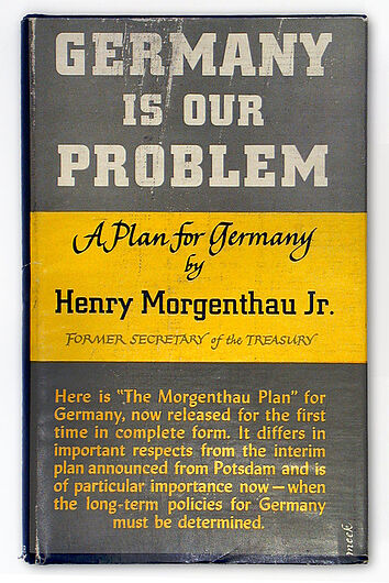 Henry Morgenthau, Morgenthau Plan, 1945. (Inv.Nr. R 92/2211)