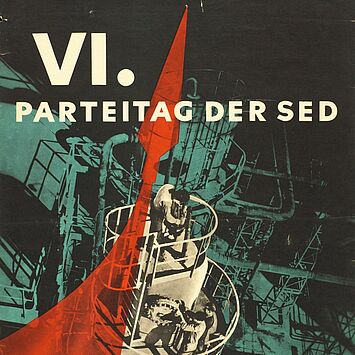 Plakat der SED mit Industrieanlage und Menschen.