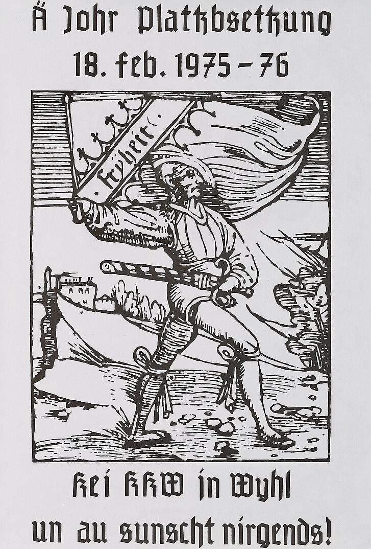 Plakat zur einjährigen Besetzung des KKW-Geländes, Wyhl, 1976, Druck, Weisweil s/w-Plakat: Mann hält Fahne hoche