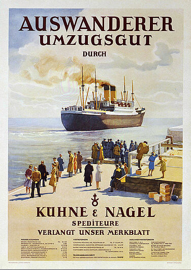 Otto Pieper, Werbeplakat der Spedition Kühne und Nagel, um 1935. Nach 1933 stellten die Juden den größten Teil der Auswanderer aus Deutschland. Mehr als die Hälfte der in Deutschland ansässigen Juden verließ das Land bis 1939. (Inv.Nr. P 99/447)