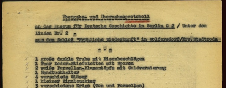 Ausschnitt des Übergabeprotokolls mit Auflistung der übergebenen Objekte aus dem Schloss „Fröhliche Wiederkunft“ an das Museum für Deutsche Geschichte vom 19. Juli 1955 (DHM-HArch MfDG/Rot/29).