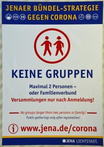 Keine Gruppen. Deutsch- Englischsprachige Plakate aus den Kampagnen „Coronavirus – Wir bleiben solidarisch“ „Jenaer Bündelstrategie gegen Corona“ der Stadt Jena vom März und Mai 2020. Entwurf/Gestaltung: Stadt Jena, Datierung: März / Mai 2020, Copyright: Stadt Jena, P2020/264 © Foto: DHM