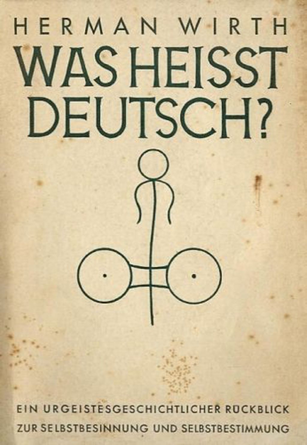 Exponat: Buch: Wirth, Herman: "Was heißt Deutsch?", 1931