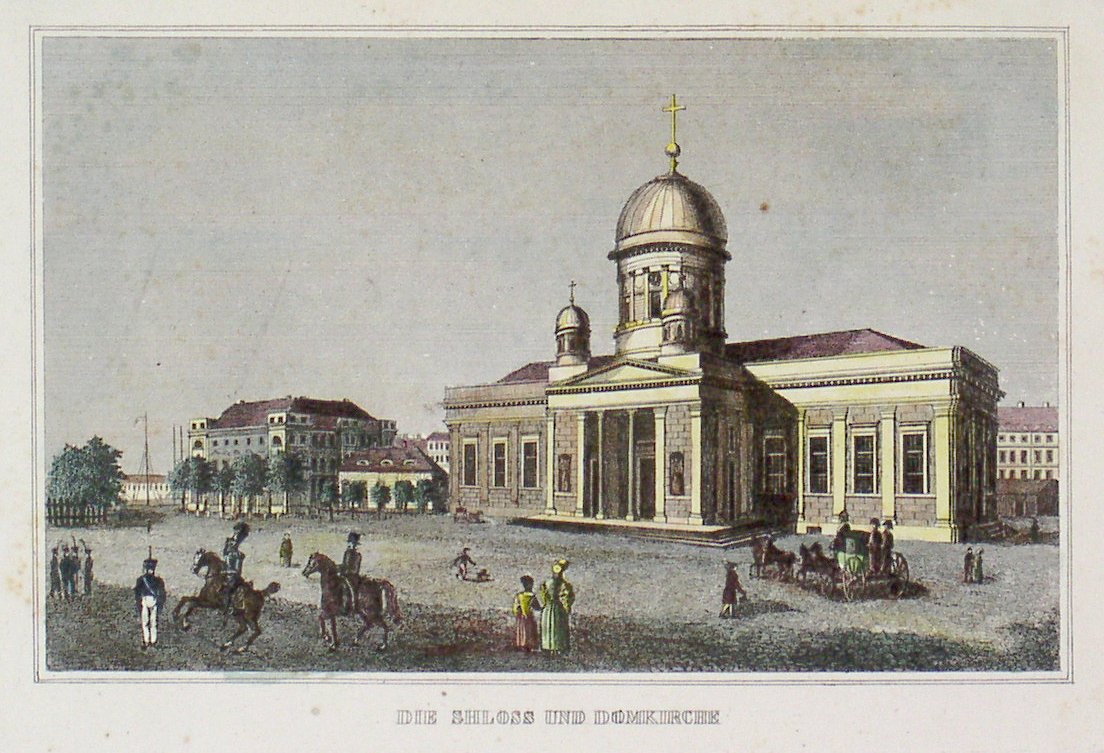 [Grafik: Der Dom in Berlin nach dem Umbau durch Schinkel, nach 1822]