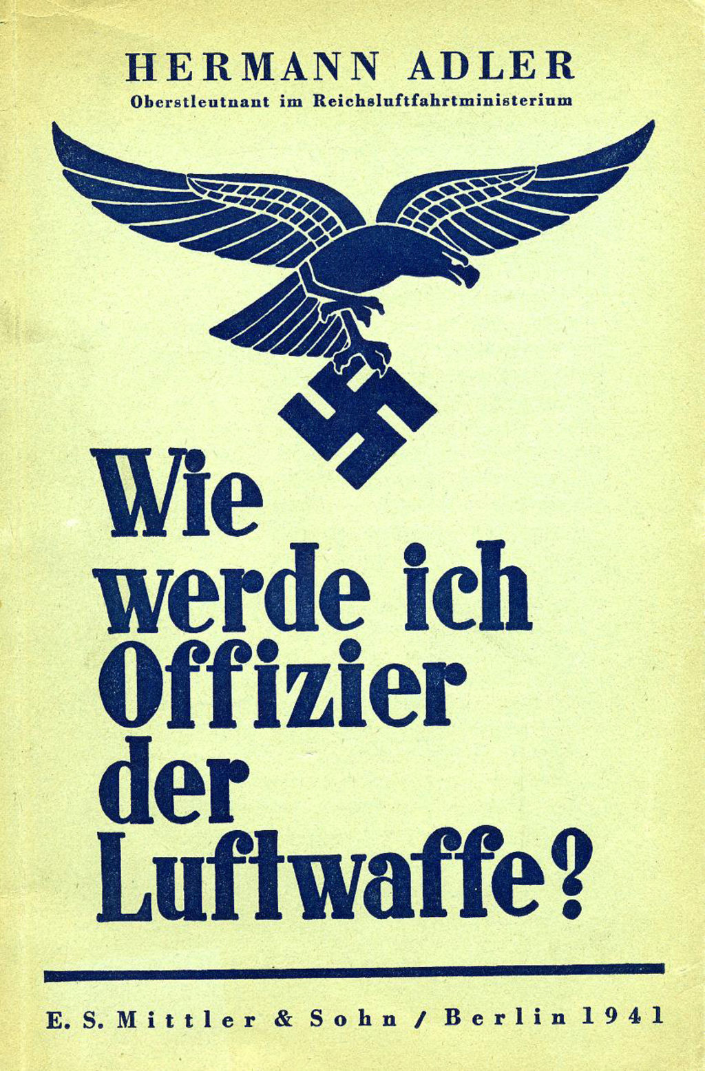 Exponat: Druckschrift: Wie werde ich Offizier der Luftwaffe?, 1941