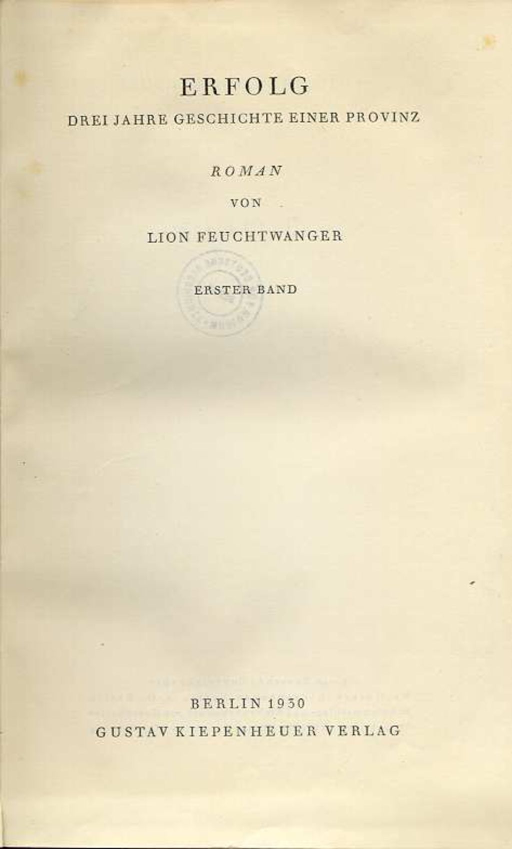 Exponat: Buch: Feuchtwanger, Lion "Erfolg. Drei Jahre Geschichte einer Provinz", 1930
