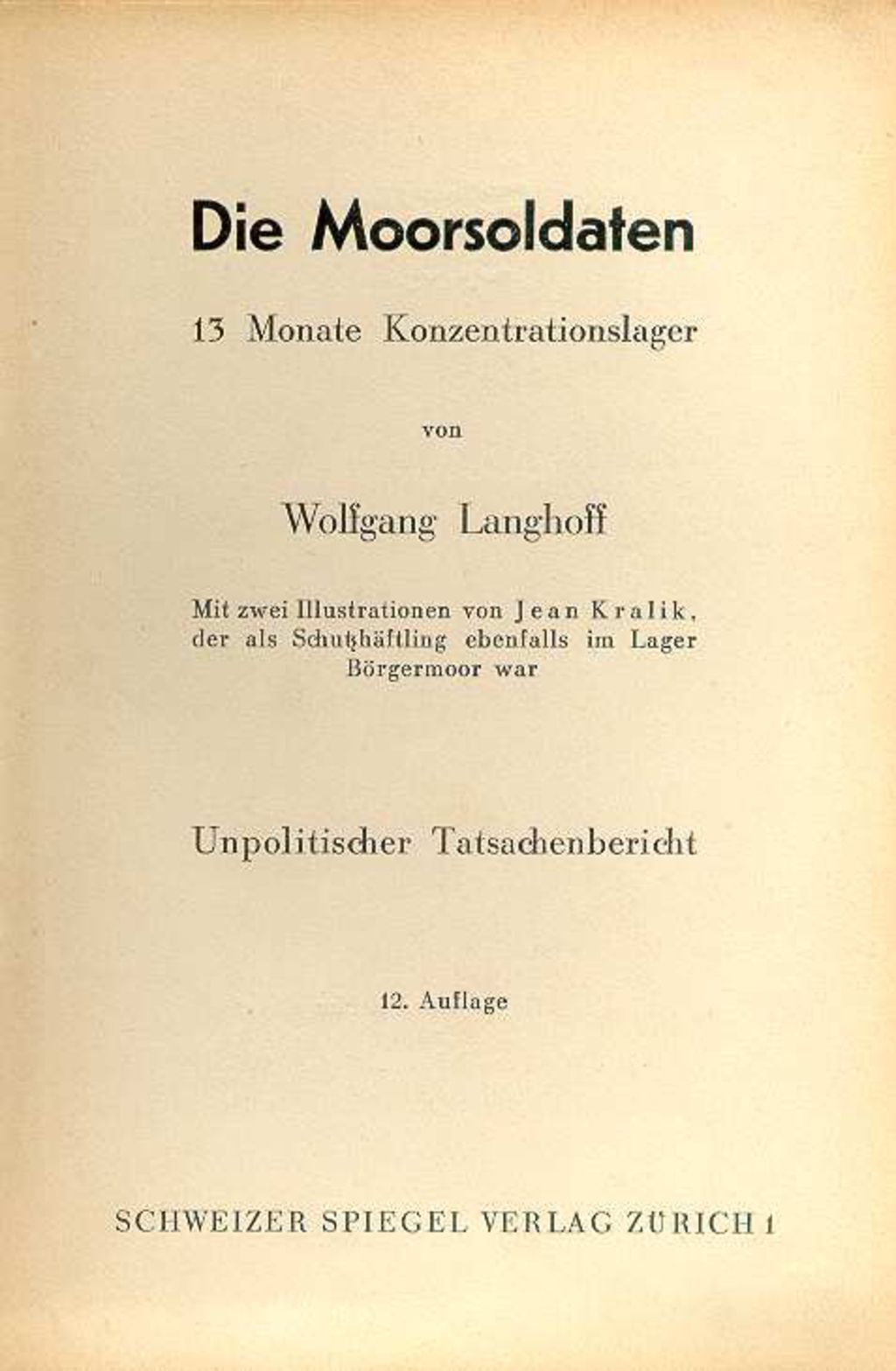 Exponat: Buch: Langhoff, Wolfgang "Die Moorsoldaten. 13 Monate Konzentrationslager", 1935
