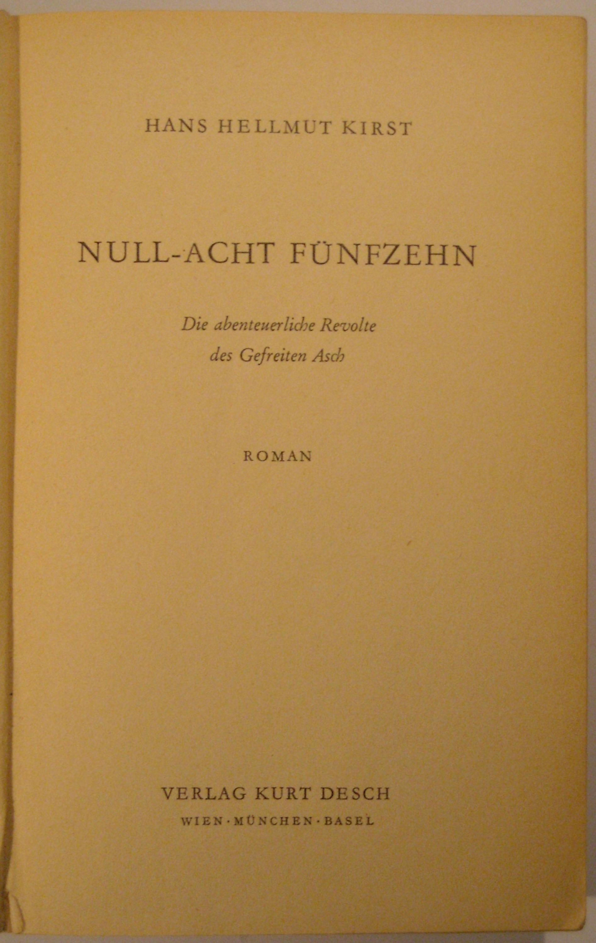 [Der Roman Null-Acht Fünfzehn von Hans Hellmut Kirst, 1954]