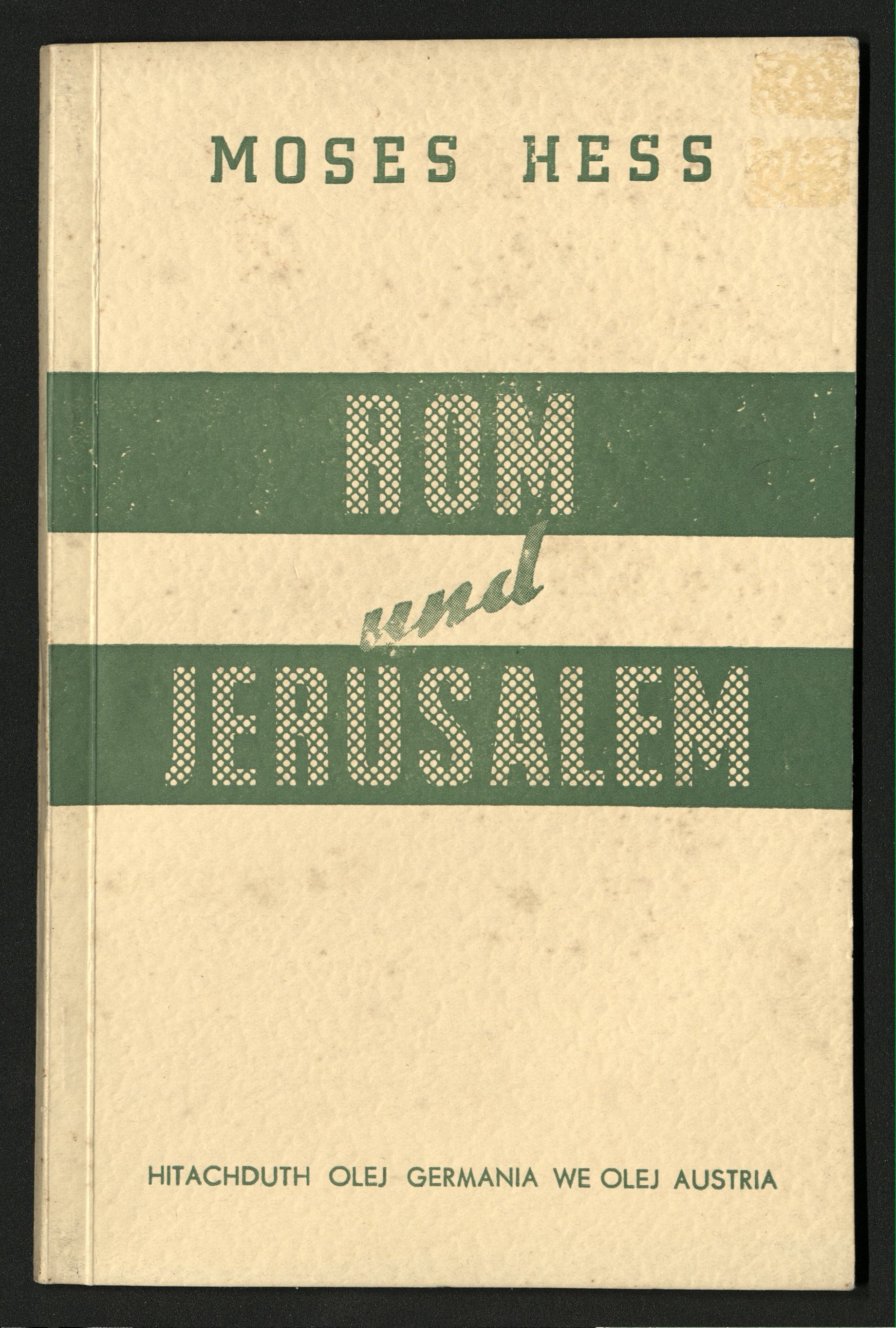 Moses Hess, "Rom und Jerusalem. Die letzte Nationalitätenfrage", 1939
